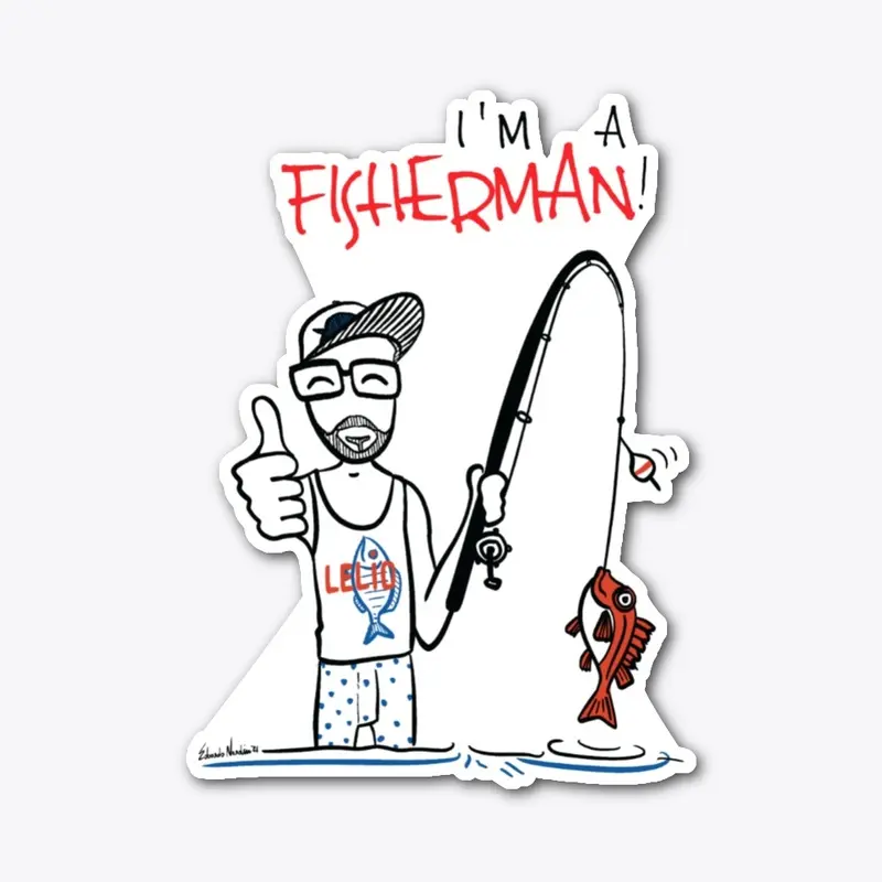 I'M A FISHERMAN